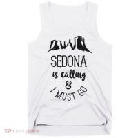 Sedona Is Calling And I Must Go Arizona Vacation Tank Top thumb 0