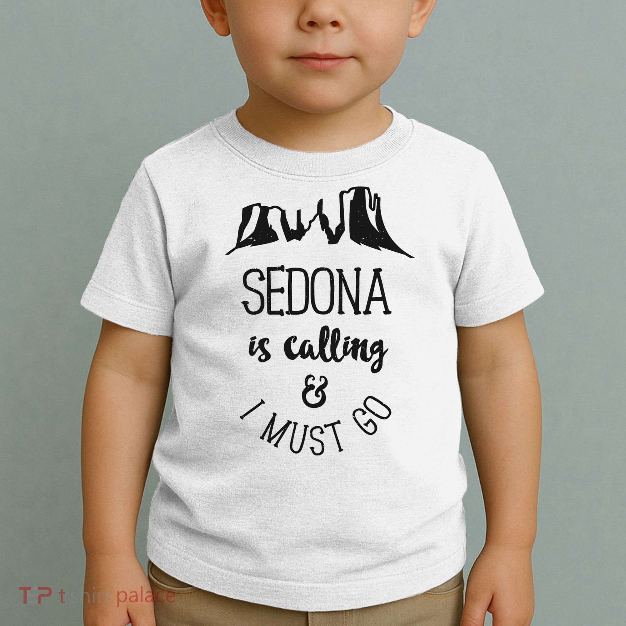 Sedona Is Calling And I Must Go Arizona Vacation Toddler T-Shirt