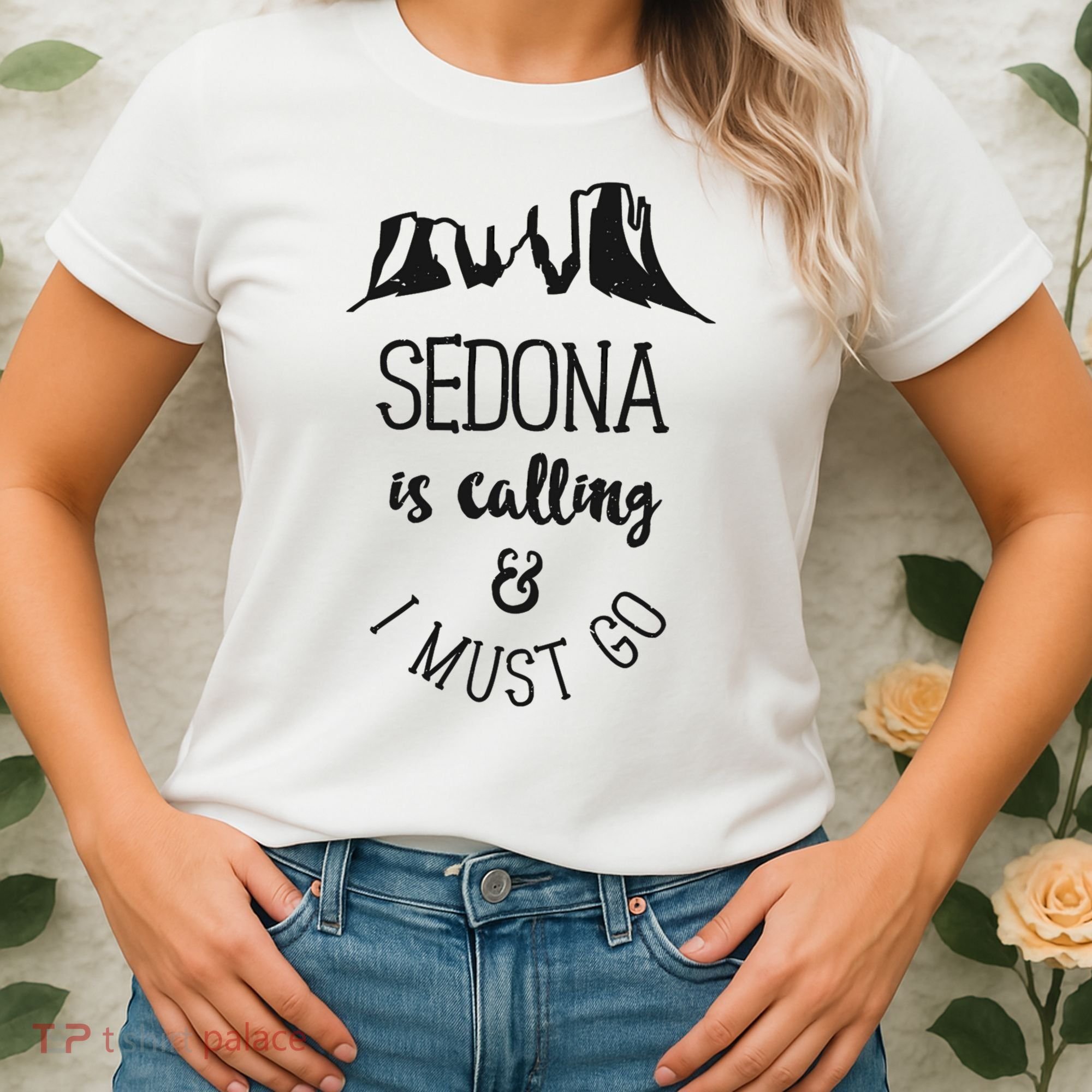 Sedona Is Calling And I Must Go Arizona Vacation Women's T-Shirt