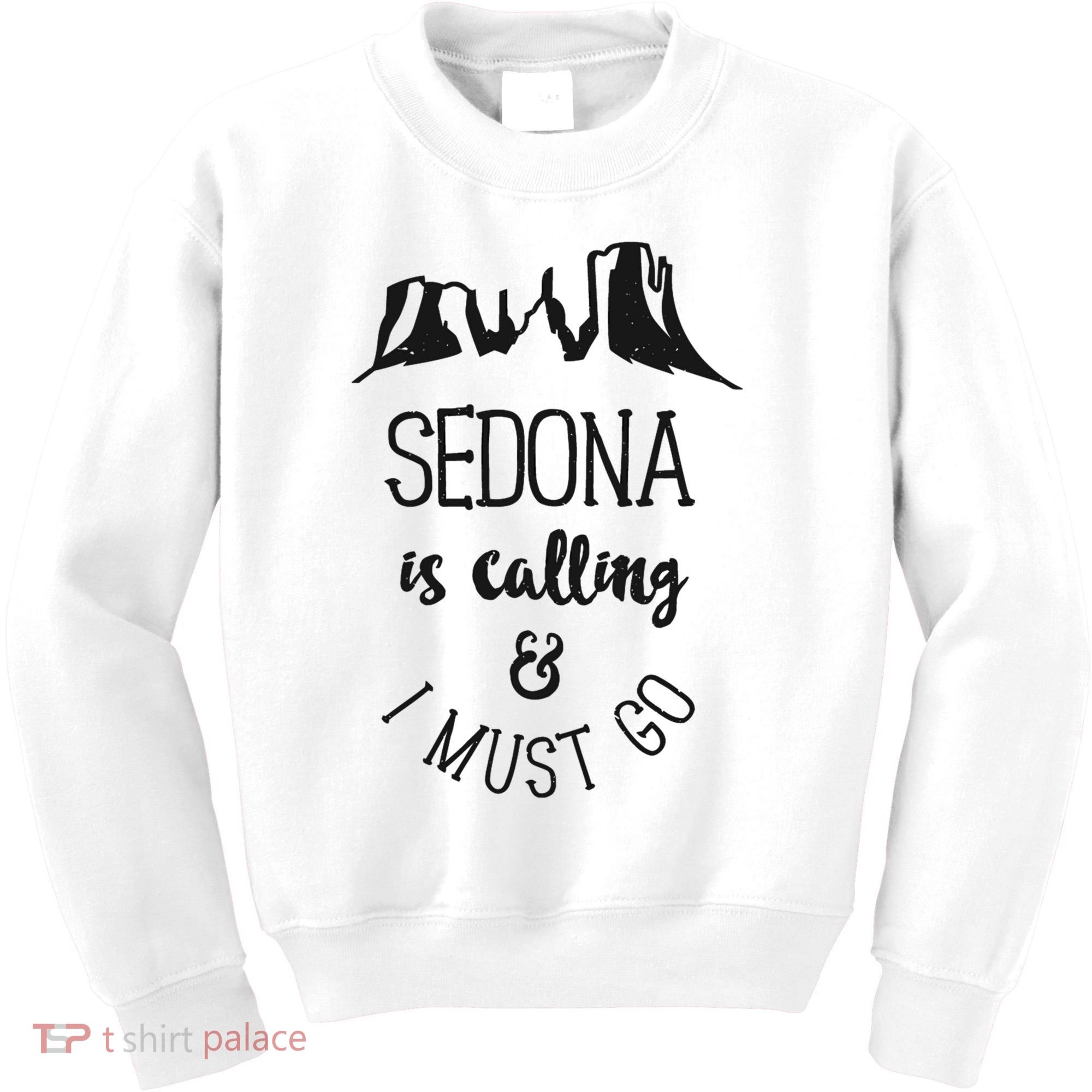Sedona Is Calling And I Must Go Arizona Vacation Kids Sweatshirt