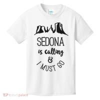 Sedona Is Calling And I Must Go Arizona Vacation Kids T-Shirt thumb 0