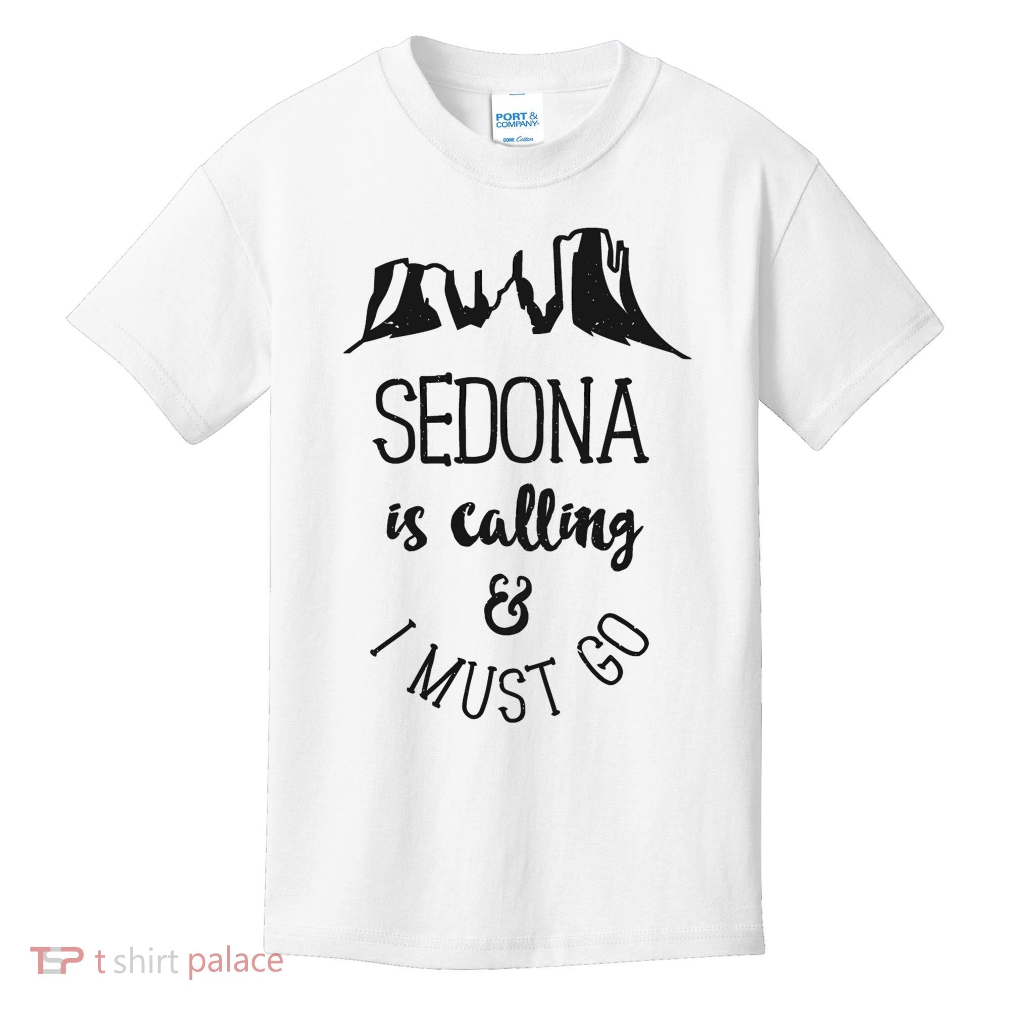 Sedona Is Calling And I Must Go Arizona Vacation Kids T-Shirt