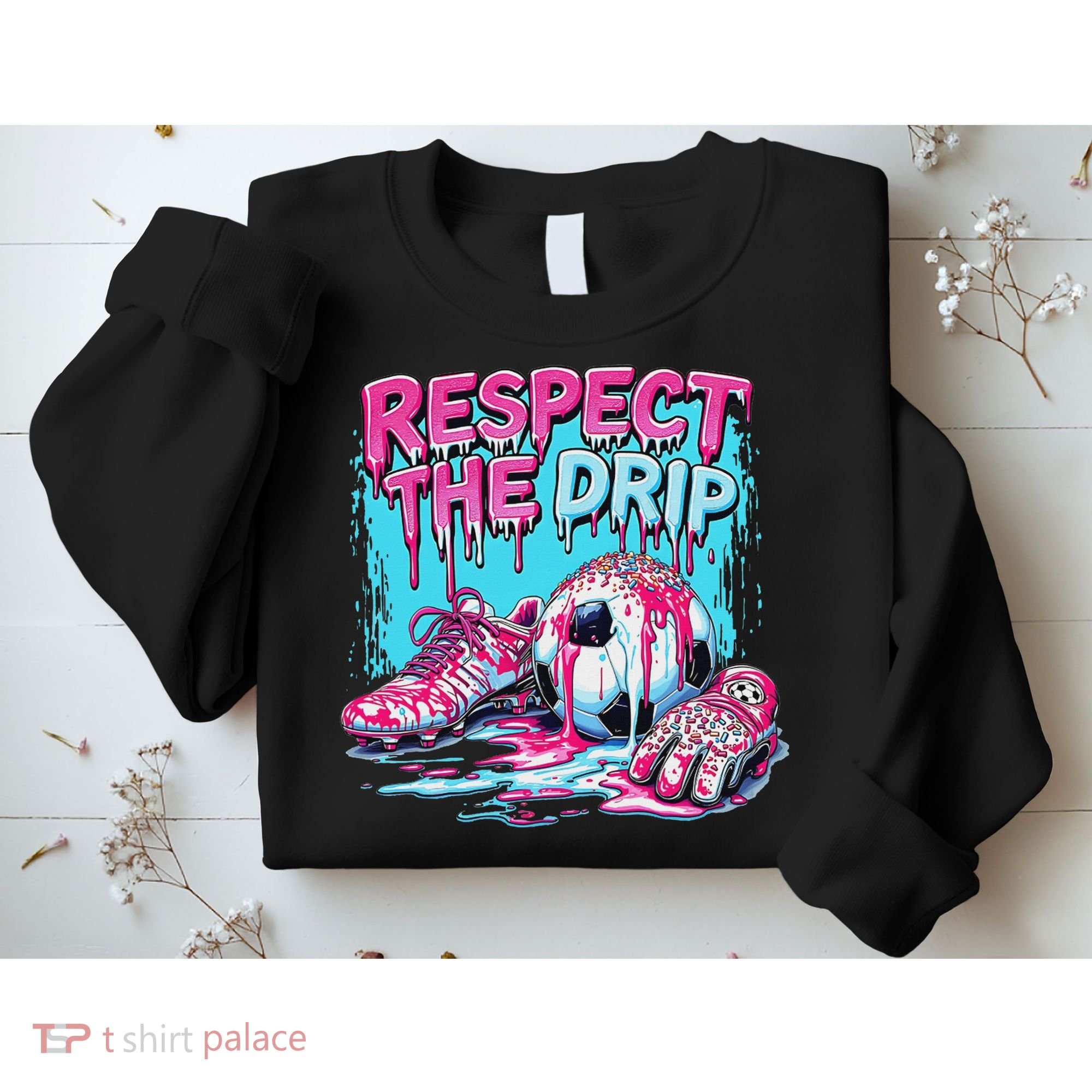 Soccer Ice Cream Sprinkles Theme Respect The Drip Sweatshirt