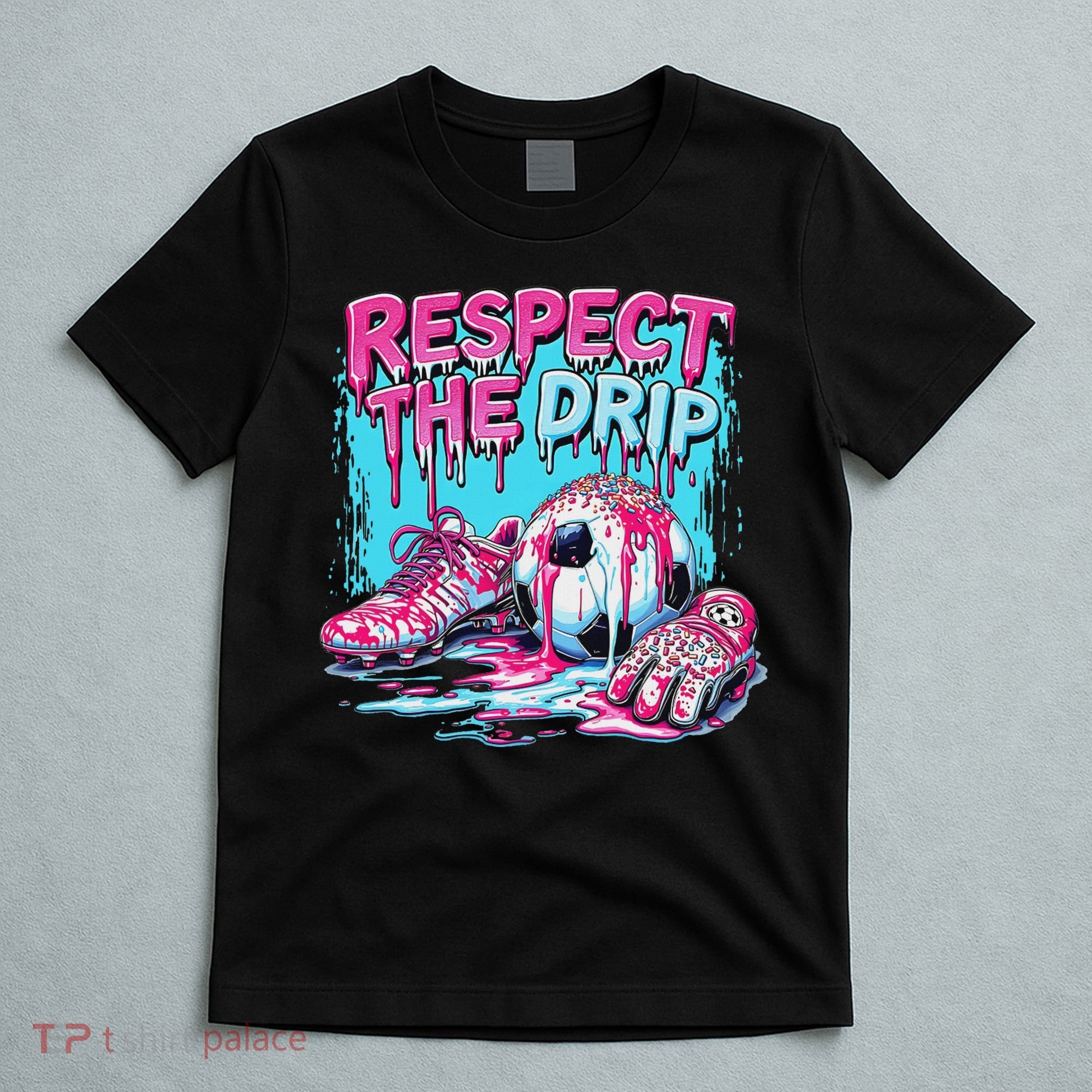 Soccer Ice Cream Sprinkles Theme Respect The Drip T-Shirt
