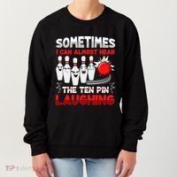 Sometimes I Can Almost Hear The Ten Pin Laughing Bowler Bowling Lover Women's Sweatshirt thumb 0