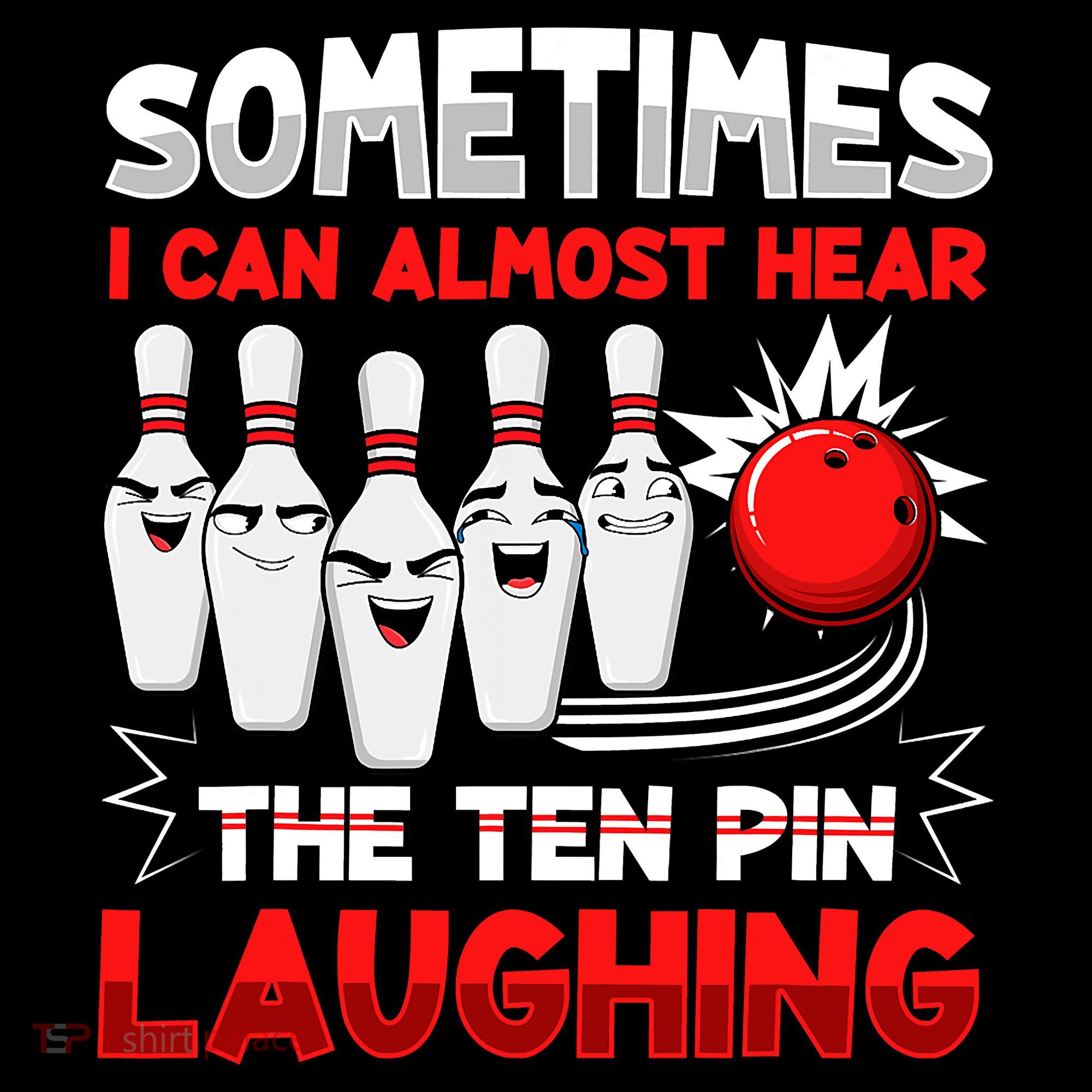 Sometimes I Can Almost Hear The Ten Pin Laughing Bowler Bowling Lover Coffee Mug