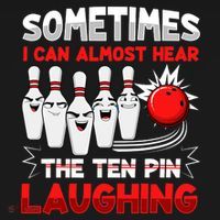 Sometimes I Can Almost Hear The Ten Pin Laughing Bowler Bowling Lover Women's Tank Top thumb 5