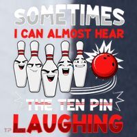 Sometimes I Can Almost Hear The Ten Pin Laughing Bowler Bowling Lover Sport-Tek Competitor United Soccer Jersey thumb 4