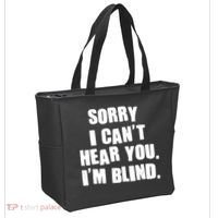 Sorry I Can' Hear You I'm Blind Tote Bag thumb 2