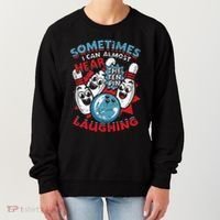 Sometimes I Can Almost Hear The Ten Pin Laughing Women's Sweatshirt thumb 0