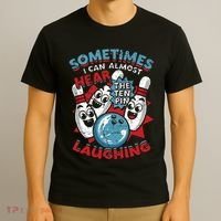 Sometimes I Can Almost Hear The Ten Pin Laughing T-Shirt thumb 3