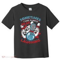 Sometimes I Can Almost Hear The Ten Pin Laughing Toddler T-Shirt thumb 0