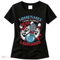 Sometimes I Can Almost Hear The Ten Pin Laughing Women's T-Shirt thumb 0