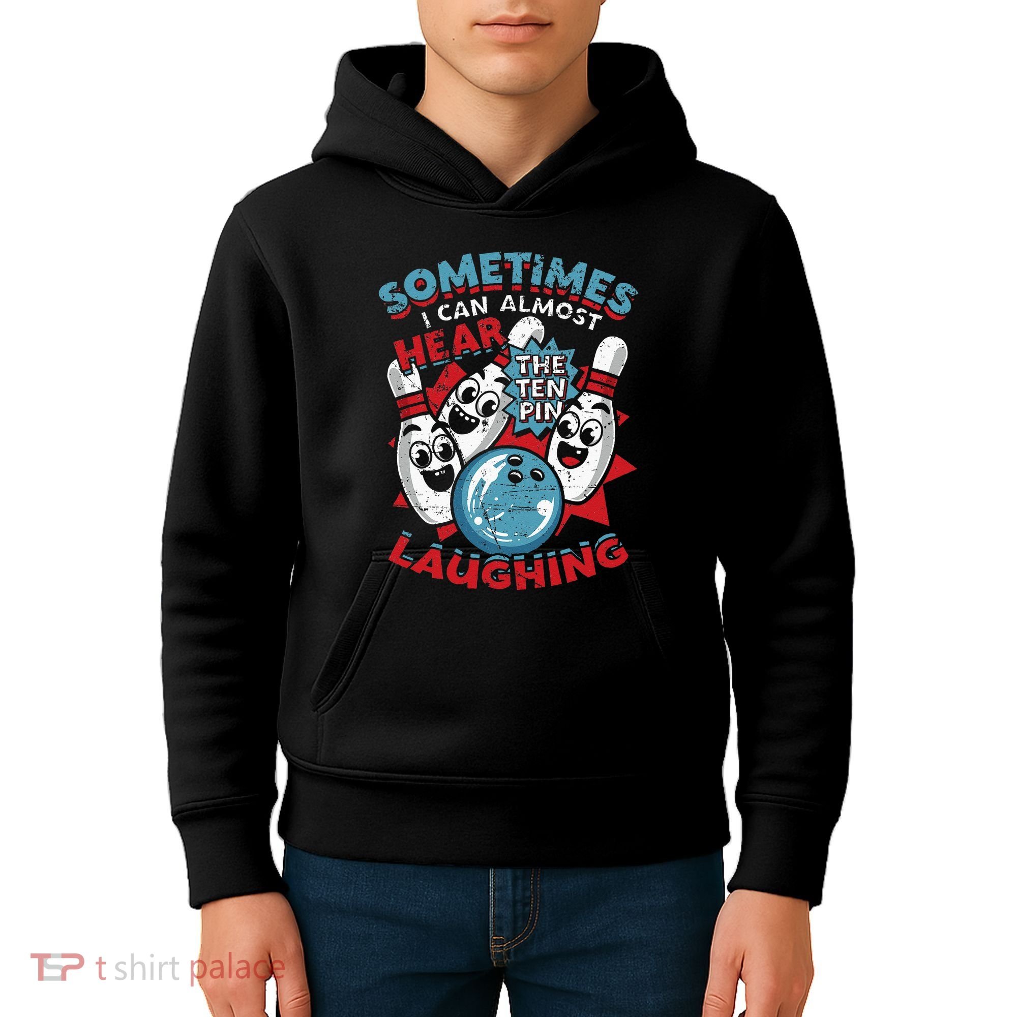 Sometimes I Can Almost Hear The Ten Pin Laughing Kids Hoodie