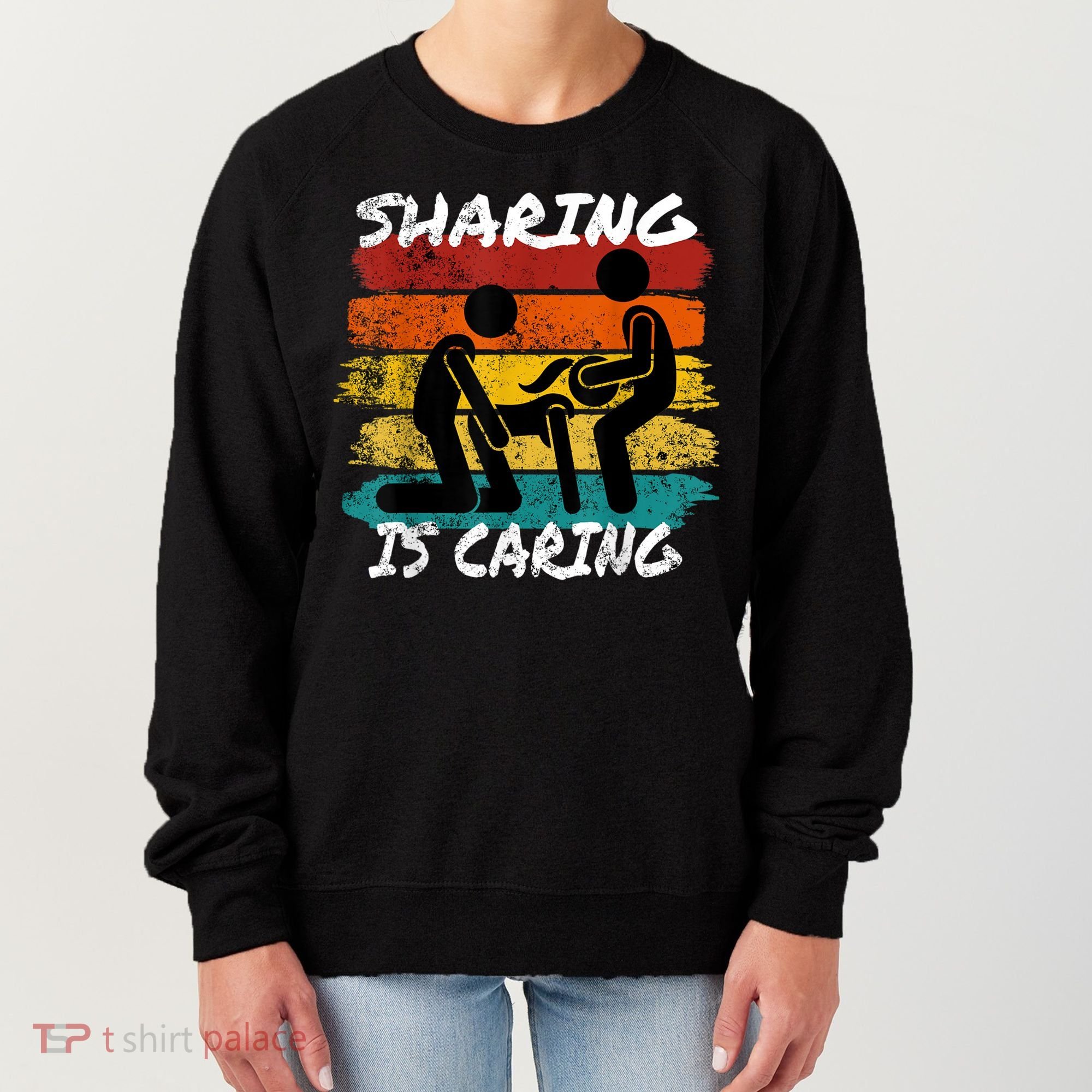 Sharing Is Caring Threesome Sex Polyamory Swingers Women's Sweatshirt