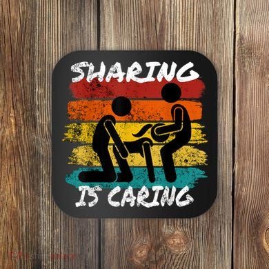 Sharing Is Caring Threesome Sex Polyamory Swingers Coaster