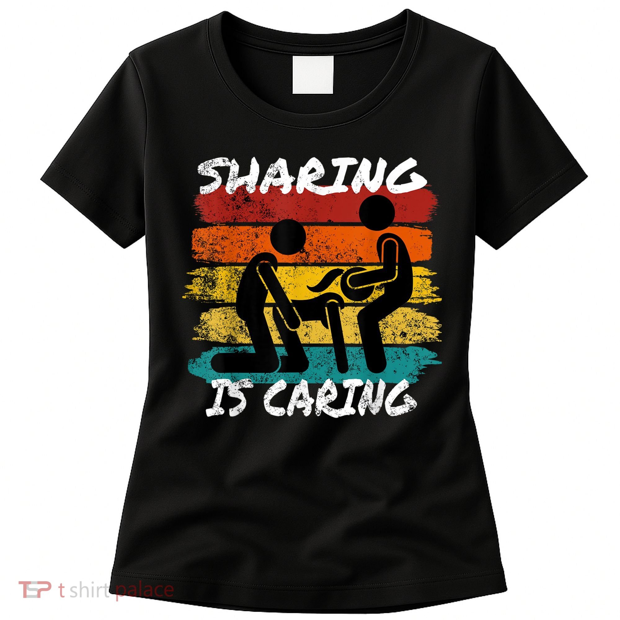 Sharing Is Caring Threesome Sex Polyamory Swingers Women's T-Shirt