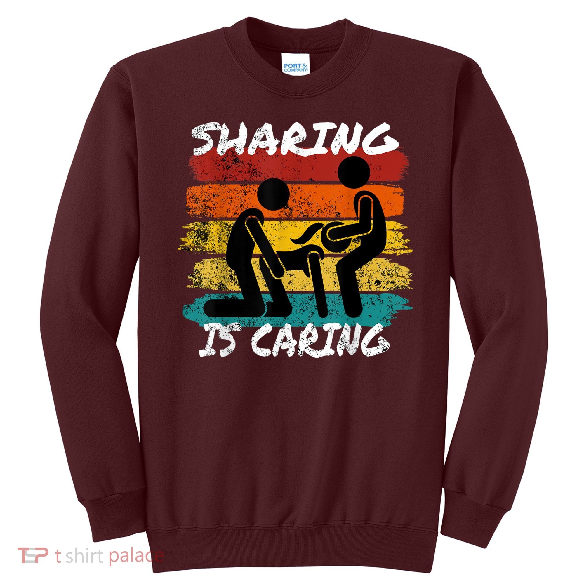 Sharing Is Caring Threesome Sex Polyamory Swingers Sweatshirt