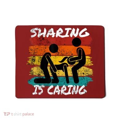 Sharing Is Caring Threesome Sex Polyamory Swingers Mousepad