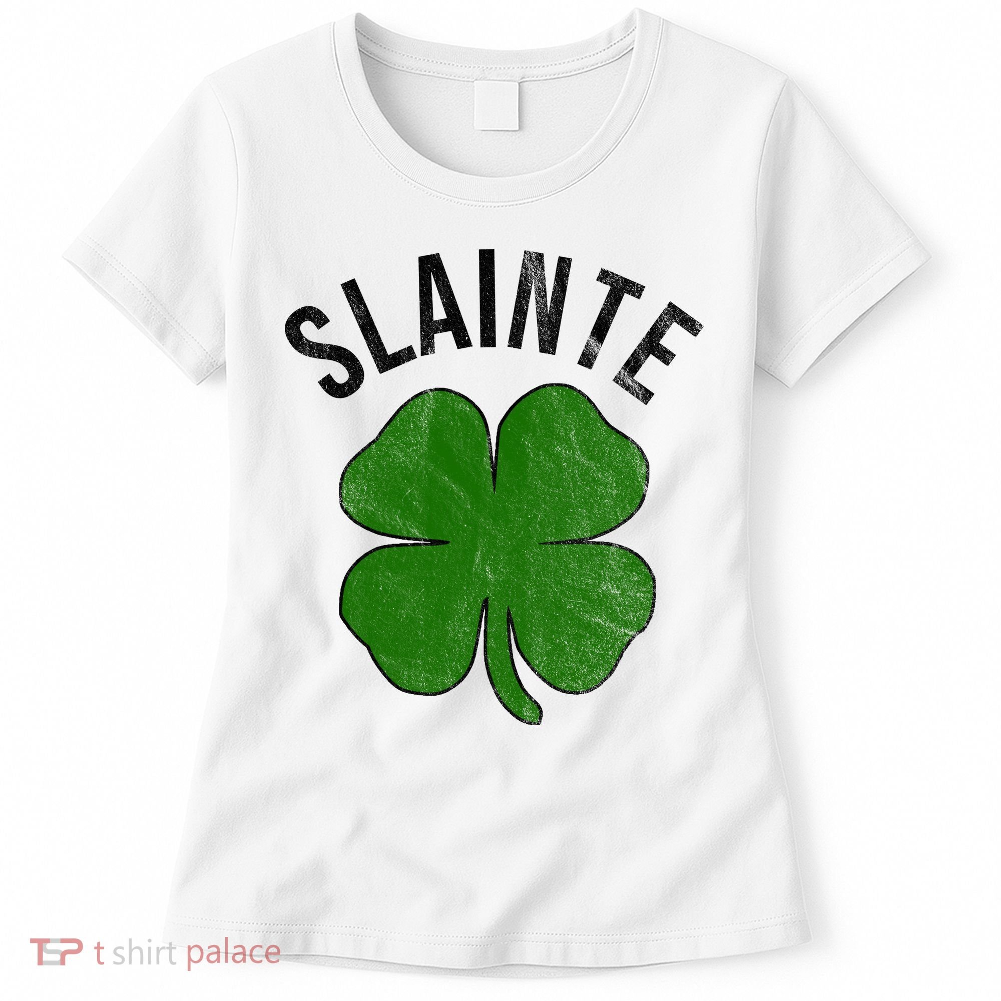 Slainte Irish Clover St Patrick's Day Women's T-Shirt