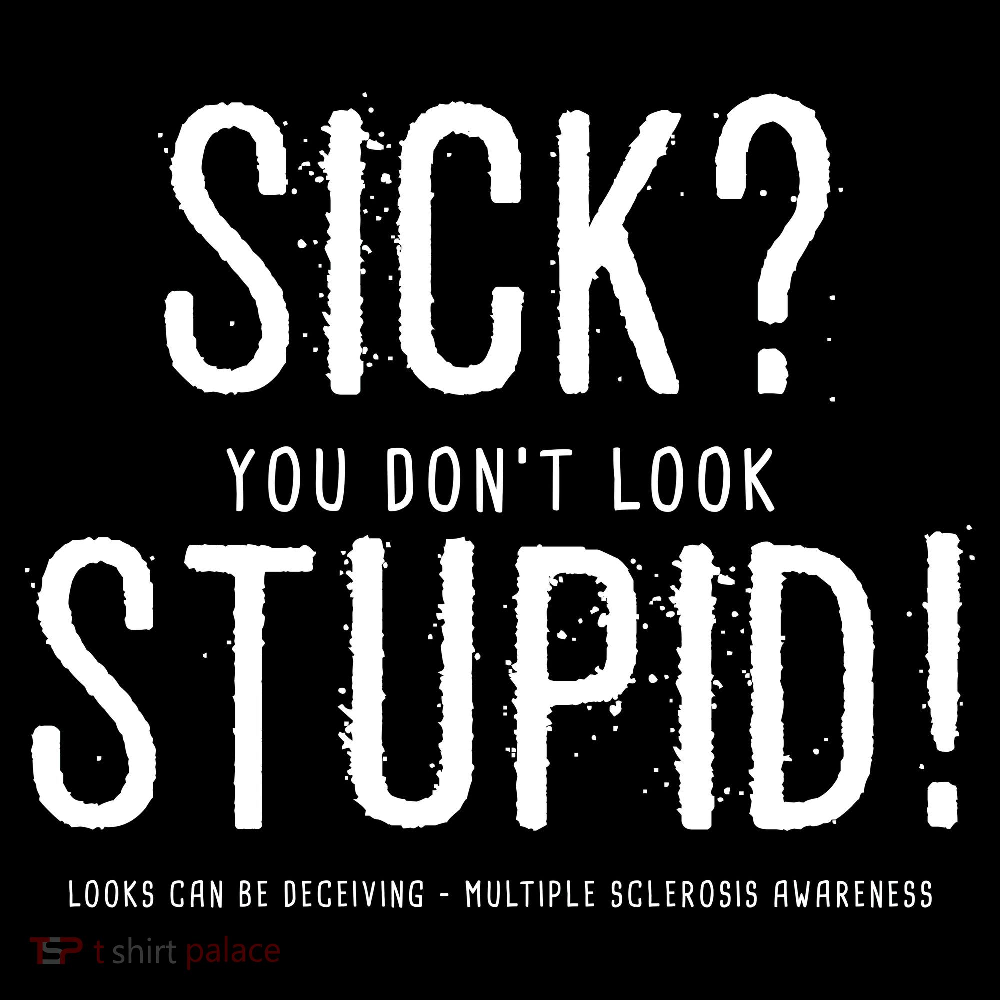Sick You Don't Look Stupid MS Awareness Doggie Tank