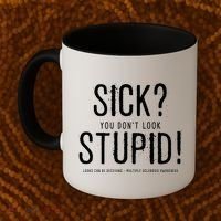 Sick You Don't Look Stupid MS Awareness Coffee Mug thumb 2