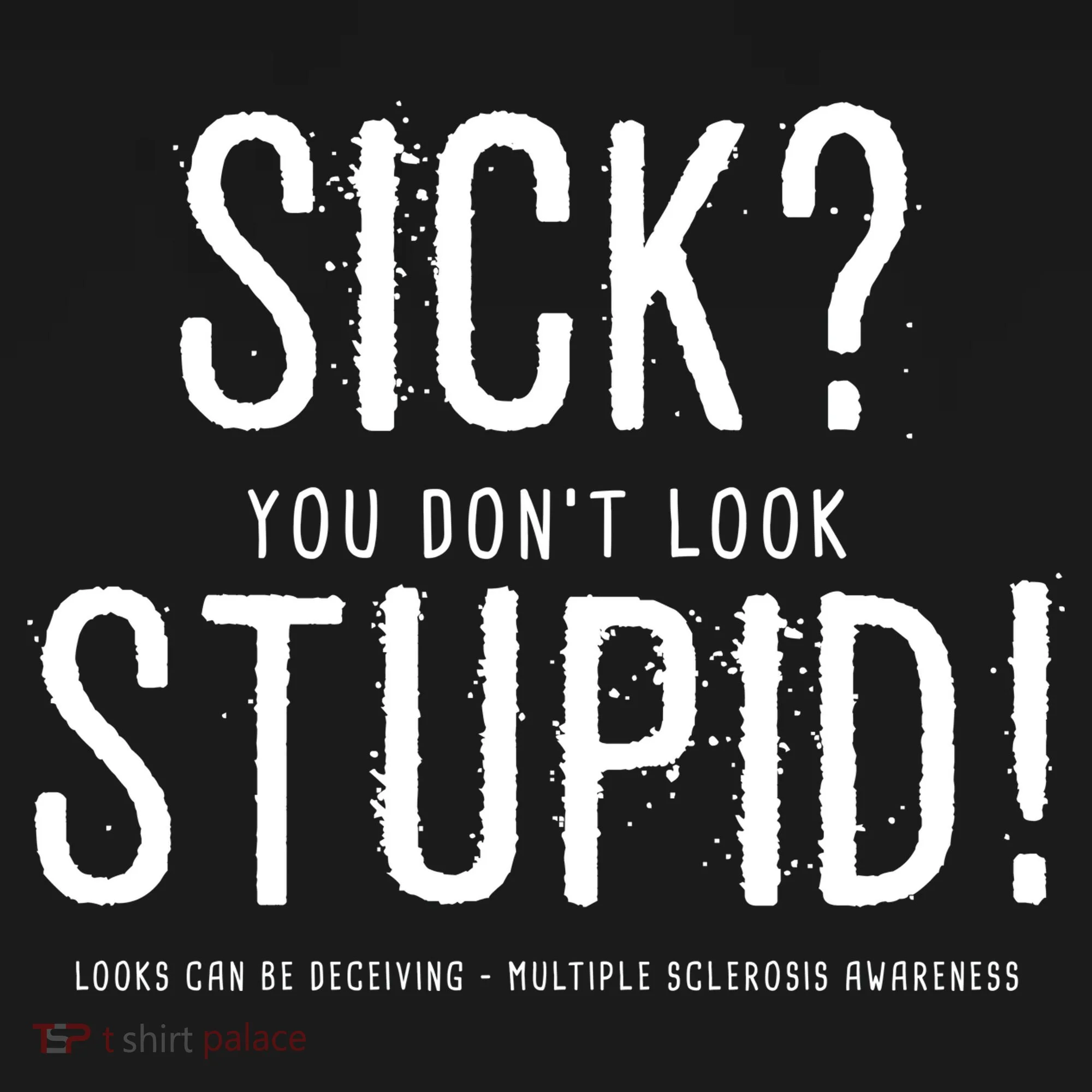 Sick You Don't Look Stupid MS Awareness Ornament
