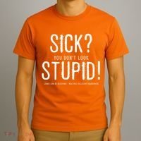 Sick You Don't Look Stupid MS Awareness T-Shirt thumb 3