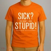 Sick You Don't Look Stupid MS Awareness T-Shirt thumb 3