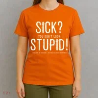 Sick You Don't Look Stupid MS Awareness T-Shirt thumb 4