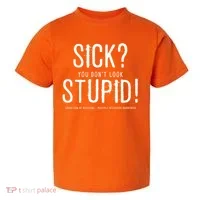 Sick You Don't Look Stupid MS Awareness Toddler T-Shirt thumb 0