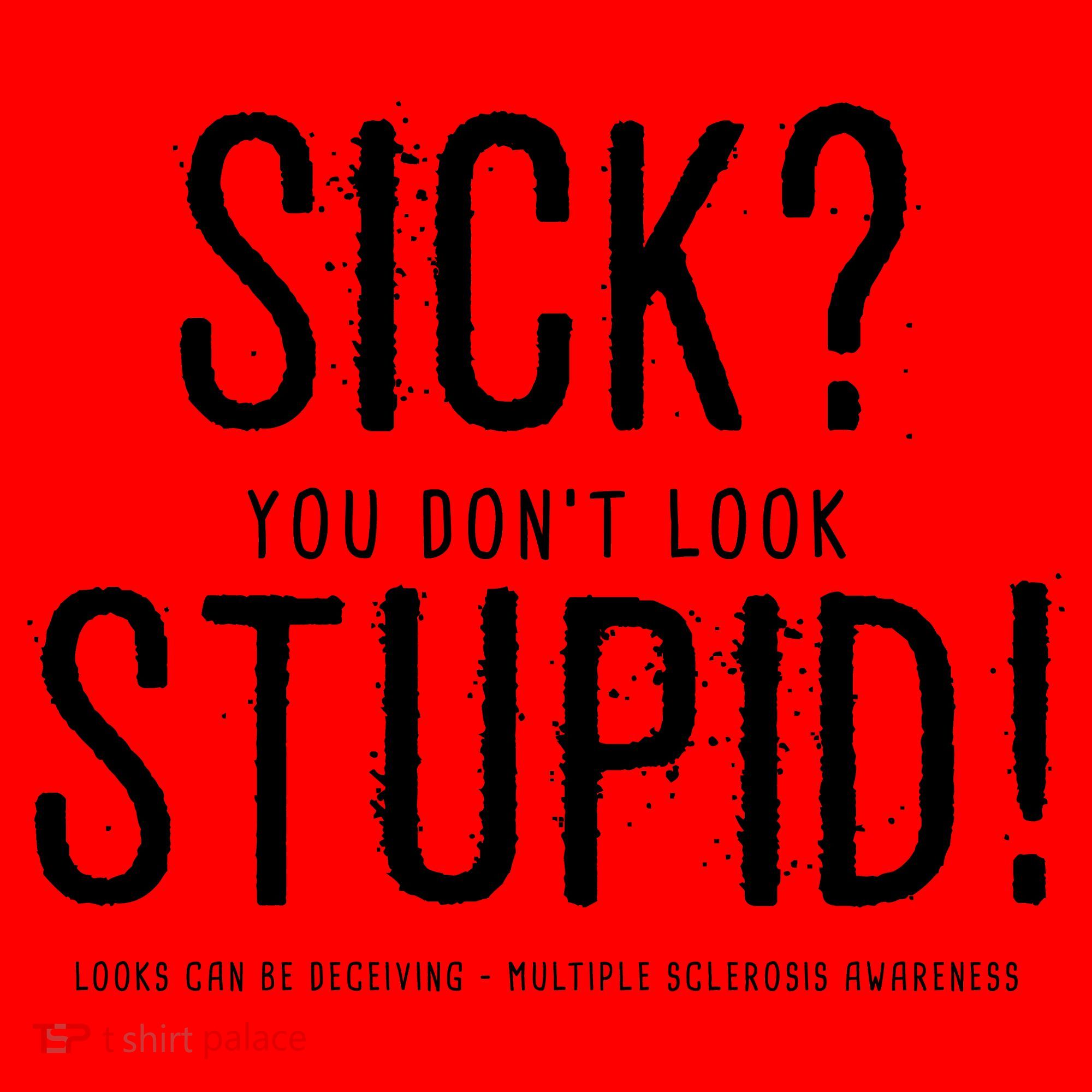 Sick You Don't Look Stupid MS Awareness Santa Hat