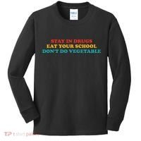 Stay In Drugs Eat Your School DonT Do Vegetable Apparel Kids Long Sleeve Shirt thumb 0
