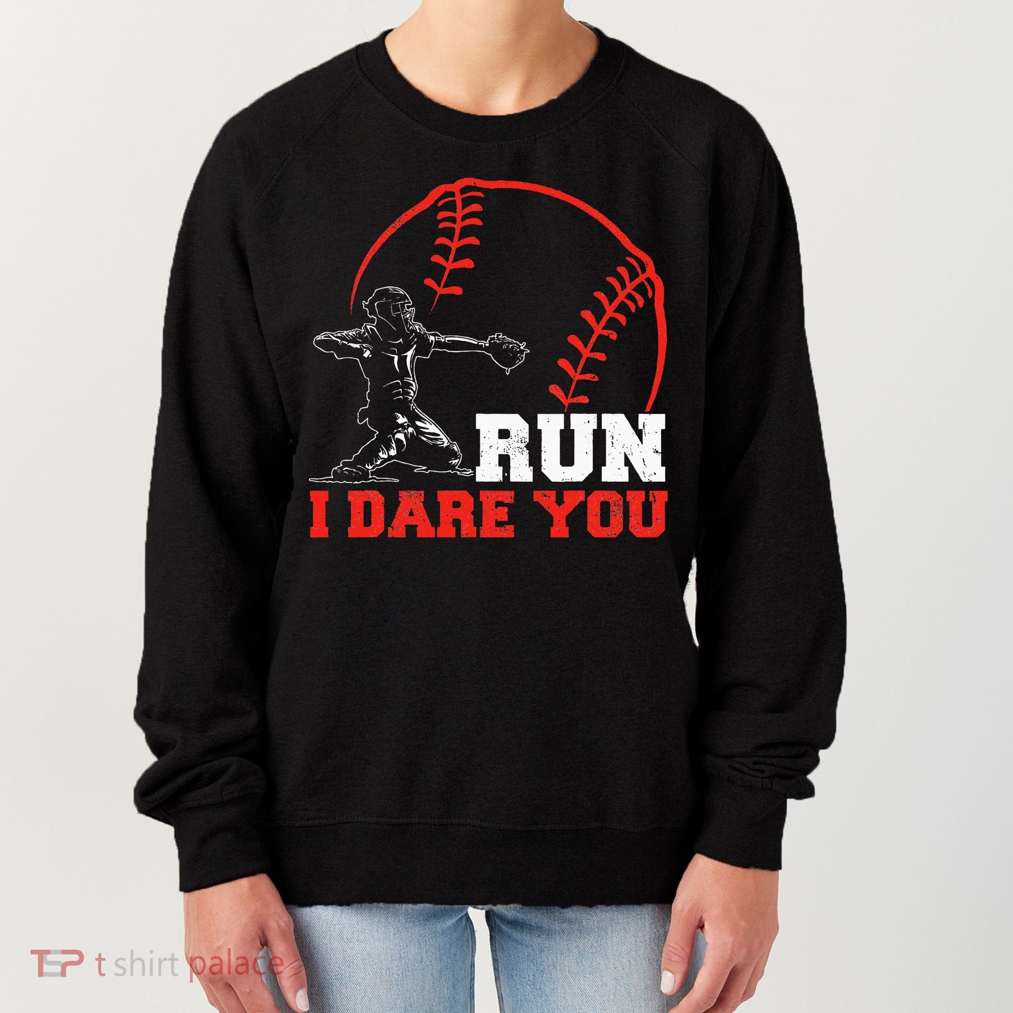 Steal I Dare You Baseball Catcher Baseball Player Women's Sweatshirt