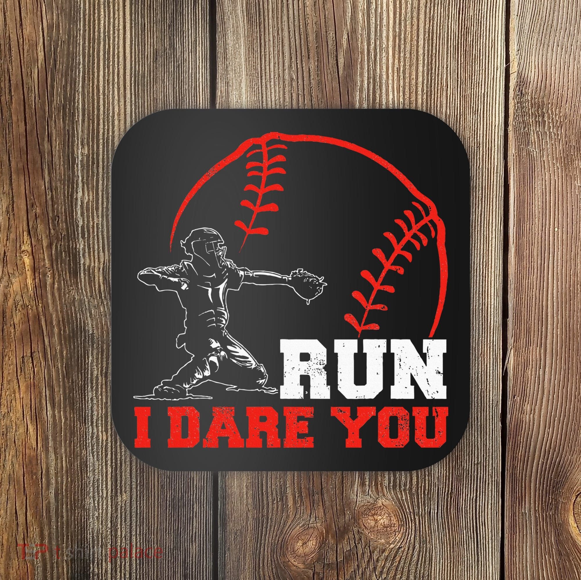 Steal I Dare You Baseball Catcher Baseball Player Coaster
