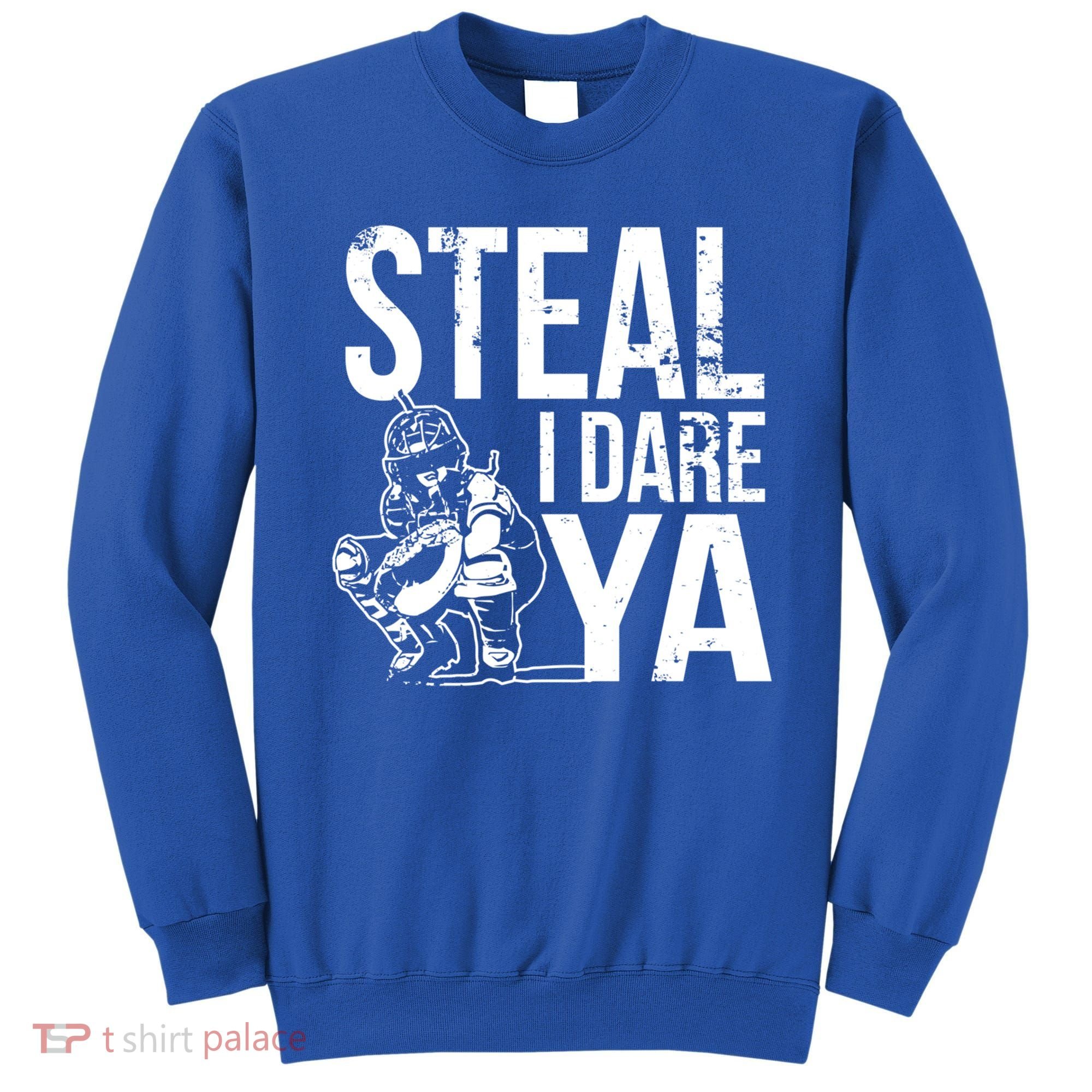 Steal I Dare Ya Softball Catcher Team Sport Cute Gift Sweatshirt