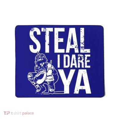 Steal I Dare Ya Softball Catcher Team Sport Cute Gift Mousepad