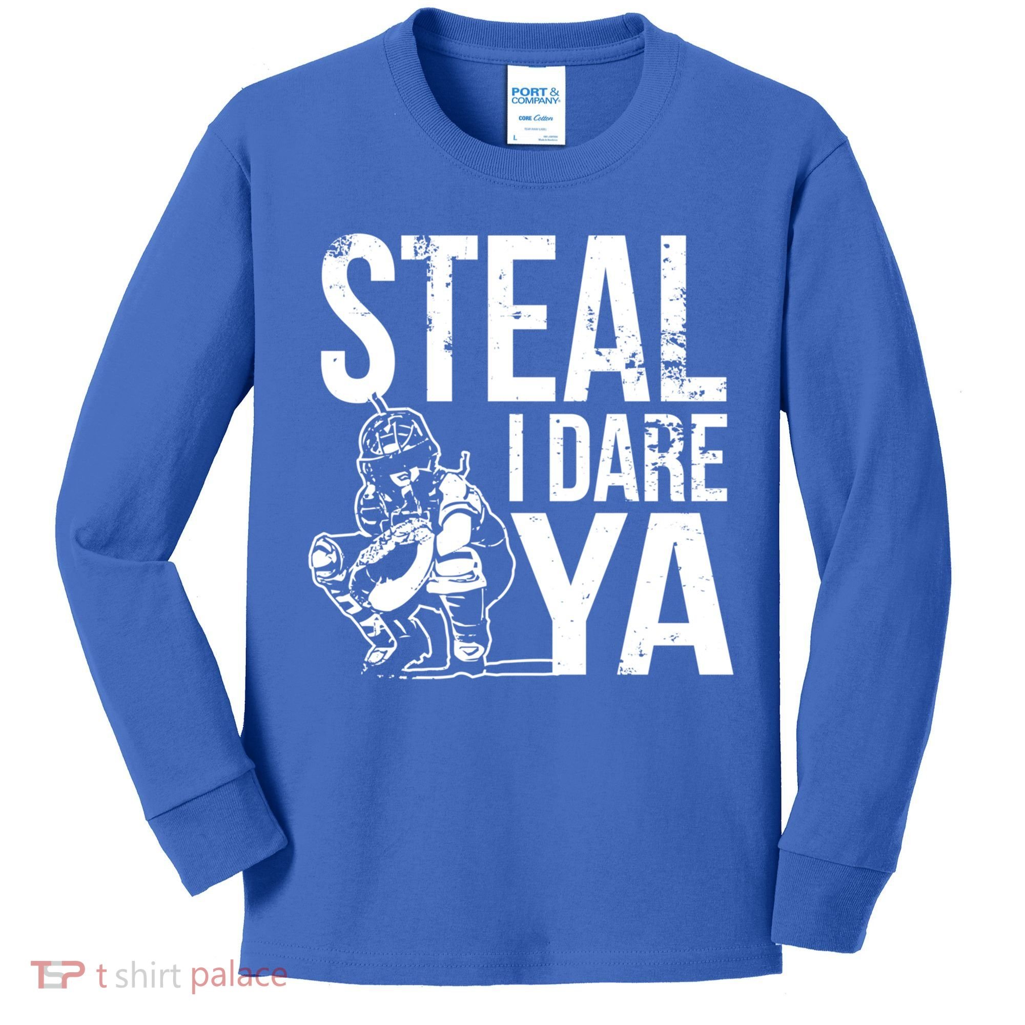 Steal I Dare Ya Softball Catcher Team Sport Cute Gift Kids Long Sleeve Shirt