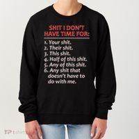 Shit I DonT Have Time For Funny Mocking Bull Graphic Women's Sweatshirt thumb 0