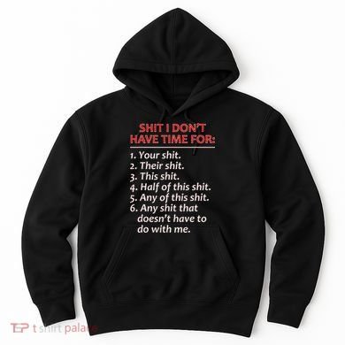 Shit I DonT Have Time For Funny Mocking Bull Graphic Hoodie