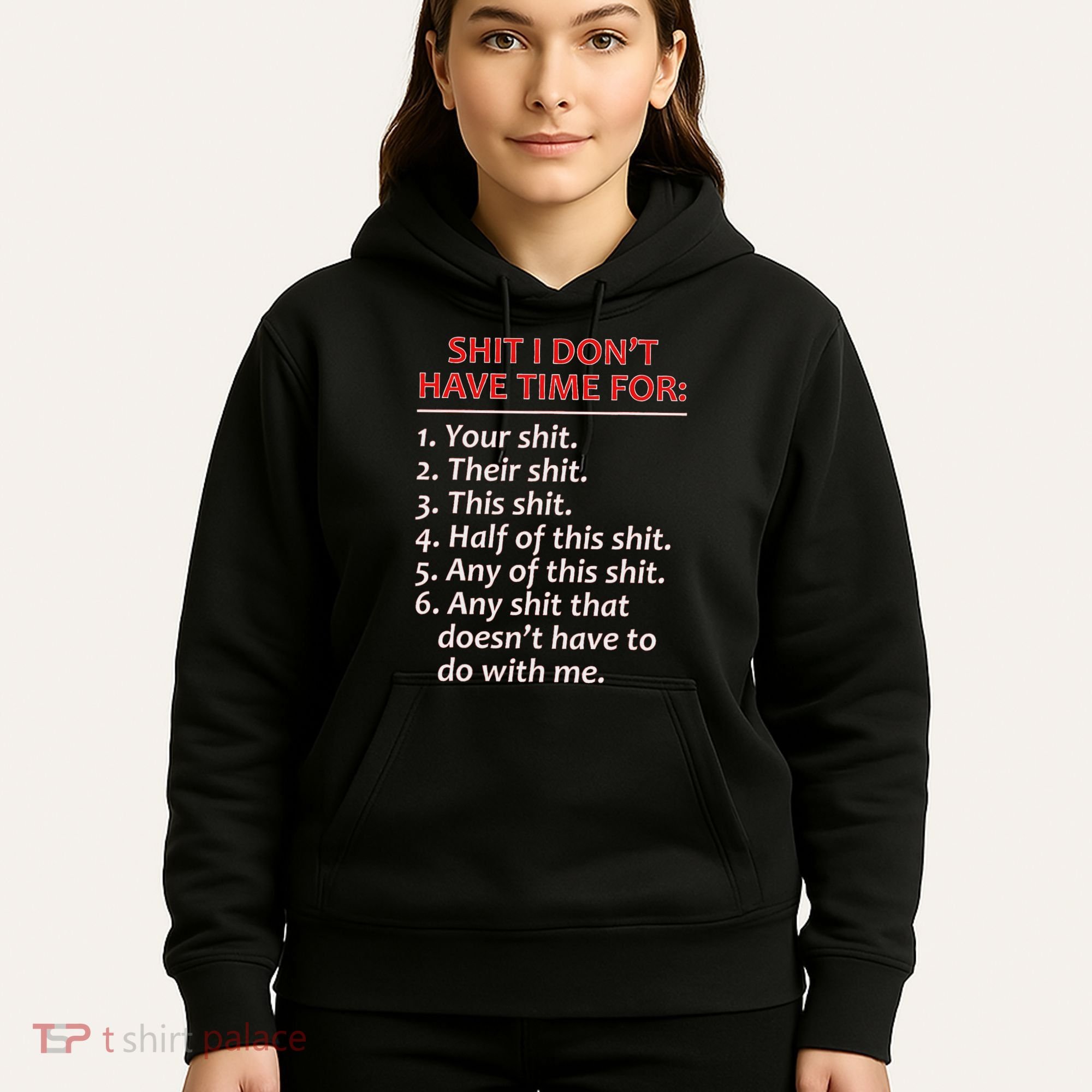 Shit I DonT Have Time For Funny Mocking Bull Graphic Hoodie