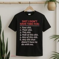 Shit I DonT Have Time For Funny Mocking Bull Graphic T-Shirt thumb 2