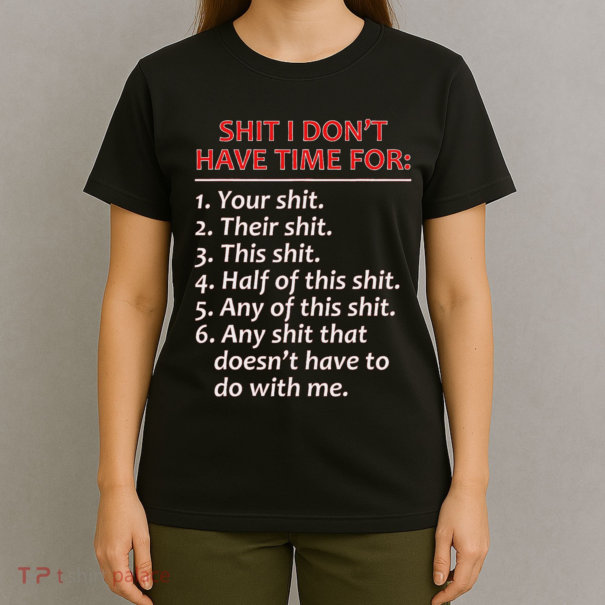 Shit I DonT Have Time For Funny Mocking Bull Graphic T-Shirt