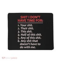 Shit I DonT Have Time For Funny Mocking Bull Graphic Mousepad thumb 0