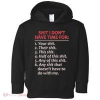 Shit I DonT Have Time For Funny Mocking Bull Graphic Toddler Hoodie thumb 0