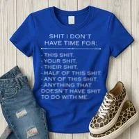 Shit I Don't Have Time For Funny Women's T-Shirt thumb 3