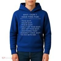 Shit I Don't Have Time For Funny Kids Hoodie thumb 4