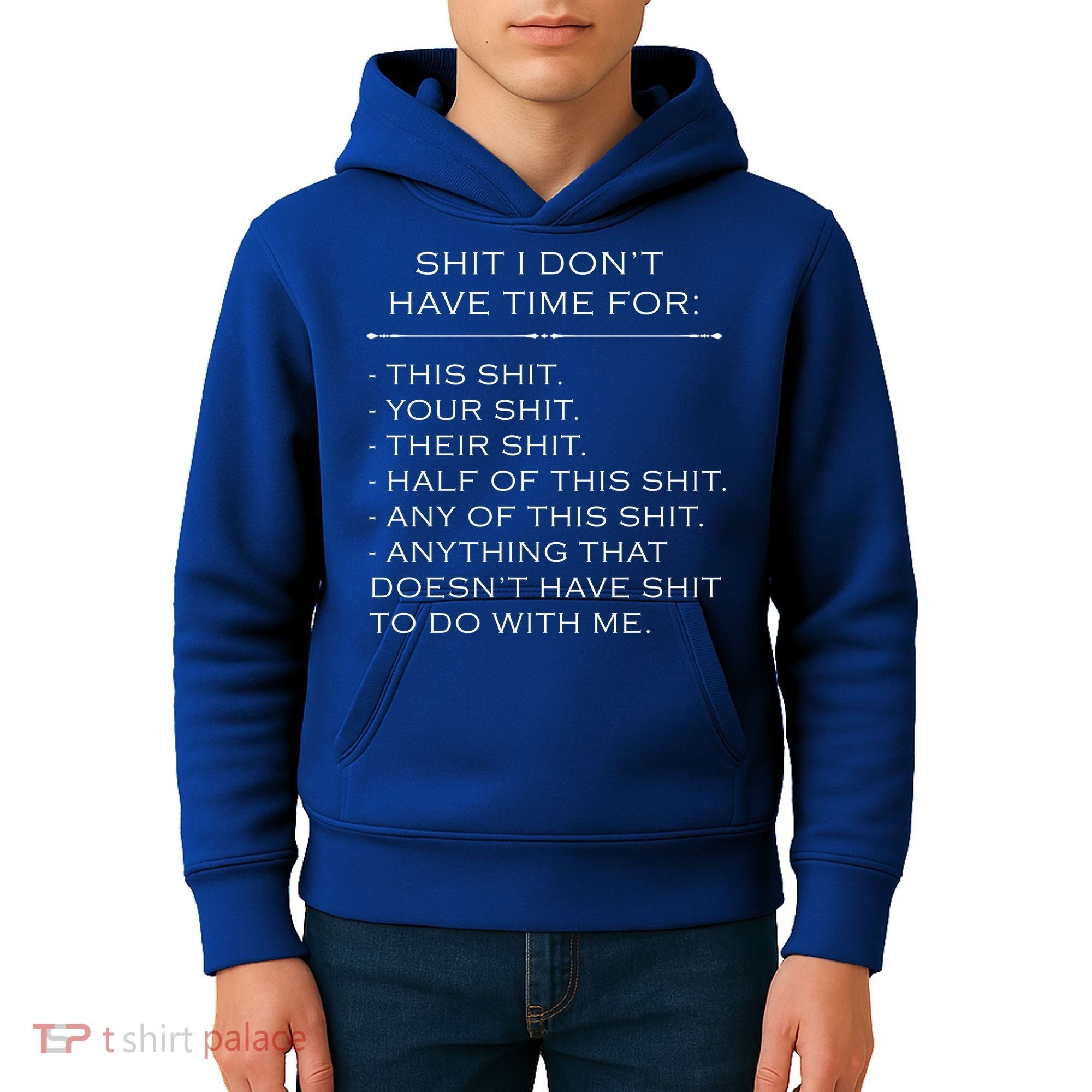 Shit I Don't Have Time For Funny Kids Hoodie