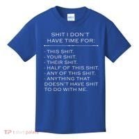 Shit I Don't Have Time For Funny Kids T-Shirt thumb 0