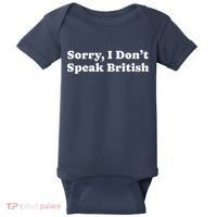 Sorry I DonT Speak British Funny Gag Gift Baby Bodysuit thumb 0